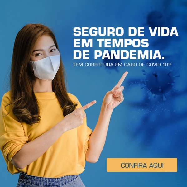 Seguro de vida em tempos de pandemia.